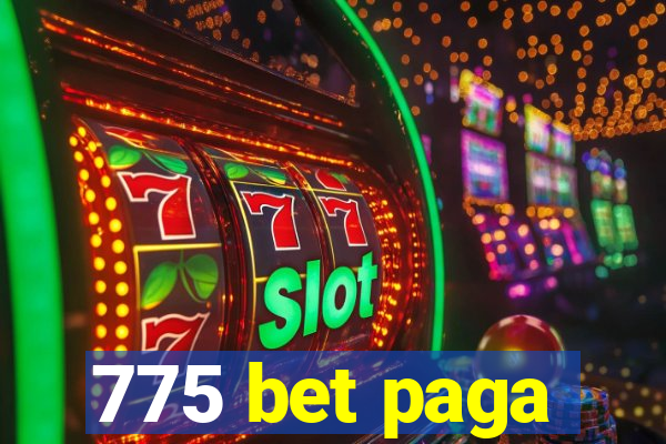 775 bet paga